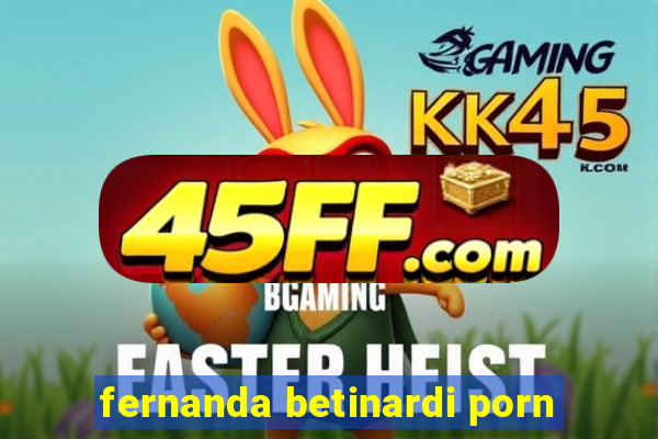 fernanda betinardi porn